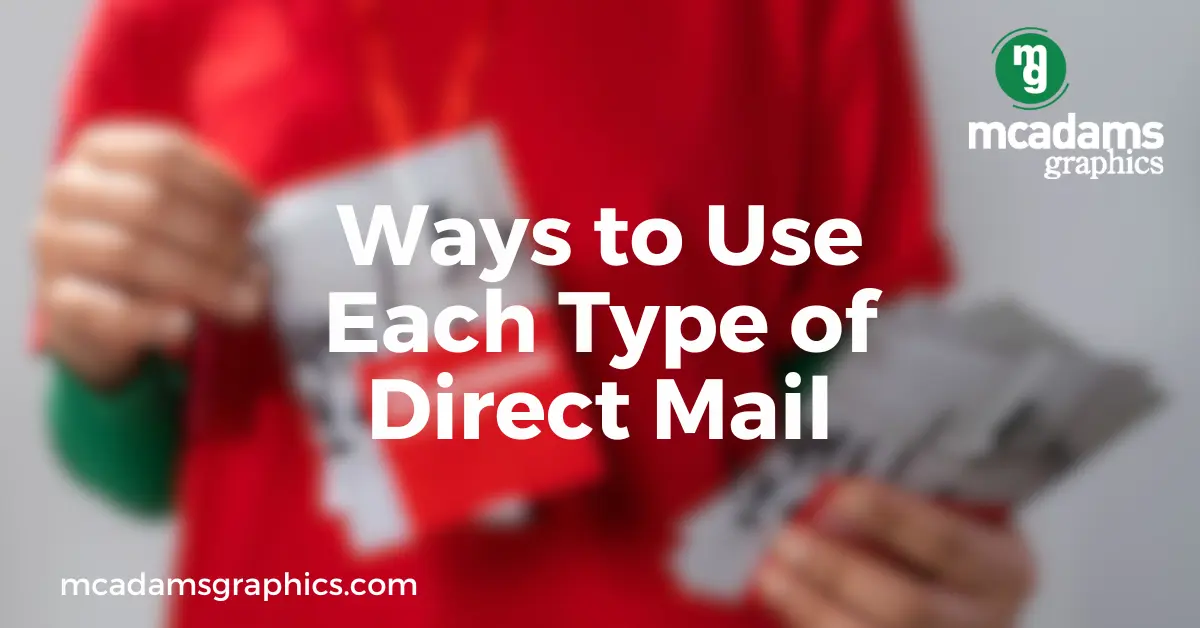 Ways to Use Each Type of Direct Mail