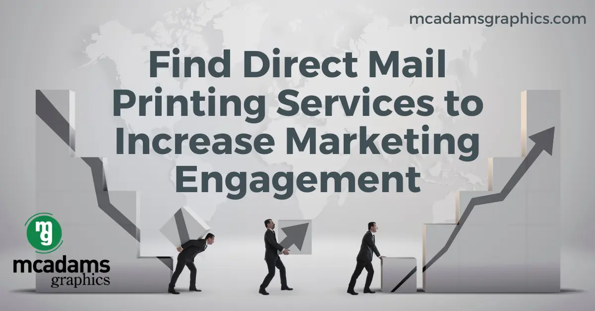 Find Direct Mail Printing Services to Increase Marketing Engagement