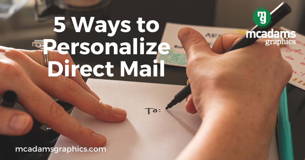 5 Ways to Personalize Your Direct Mail Campaign